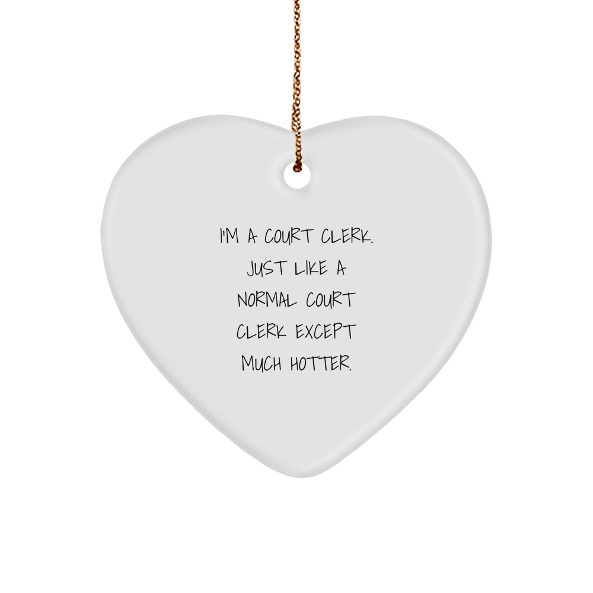 Funny Court Clerk Heart Ornament Gifts from Friends or Family for Court Clerk Christmas - Image 1