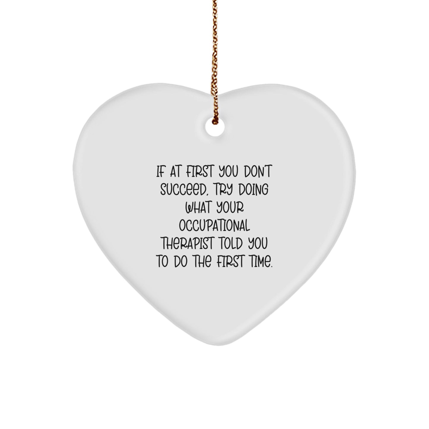 Funny Occupational Therapist Heart Ornament Gifts from Friends, Women, Men, Coworkers, Family to Occupational Therapist, Women, Men, Friends, Coworkers, Family for Christmas Unique Gifts - Image 1