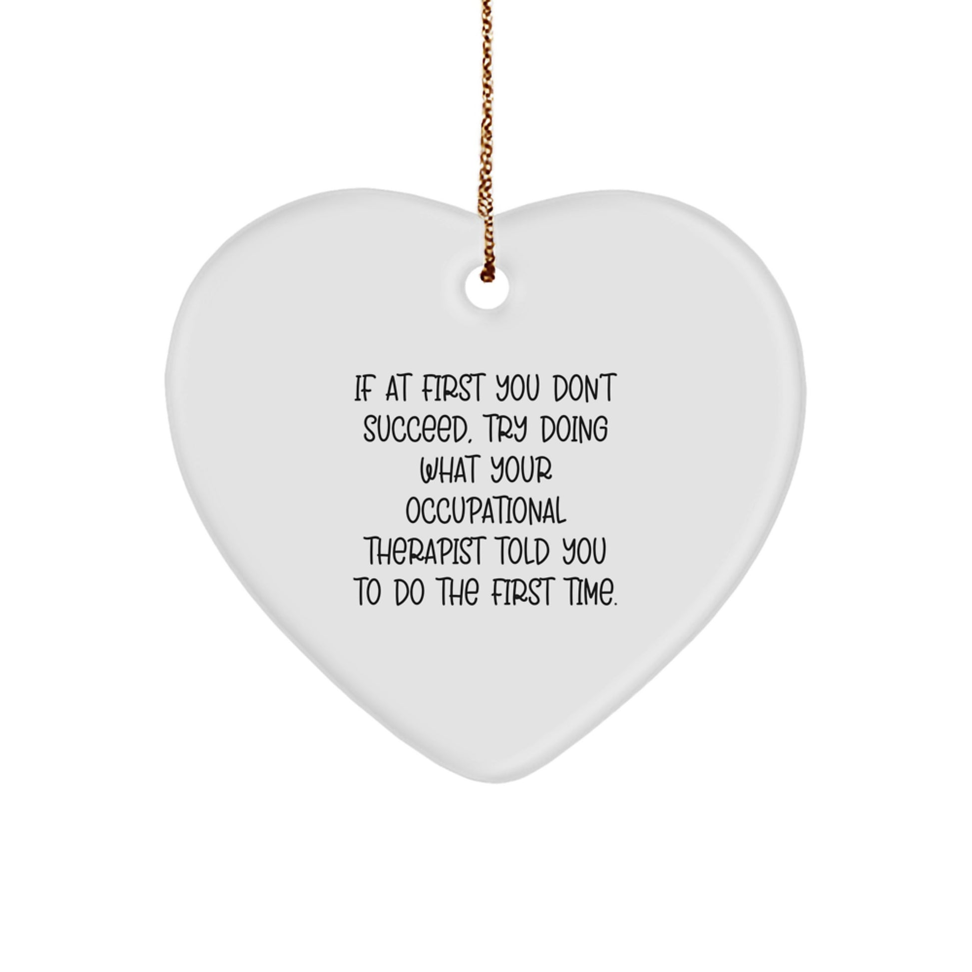 Funny Occupational Therapist Heart Ornament Gifts from Friends, Women, Men, Coworkers, Family to Occupational Therapist, Women, Men, Friends, Coworkers, Family for Christmas Unique Gifts - Image 1