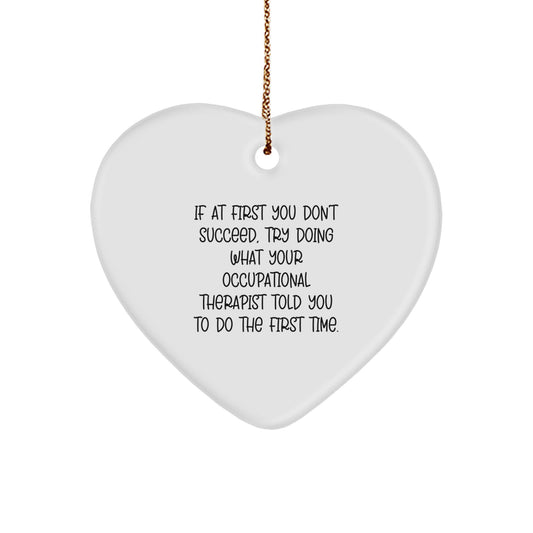 Funny Occupational Therapist Heart Ornament Gifts from Friends, Women, Men, Coworkers, Family to Occupational Therapist, Women, Men, Friends, Coworkers, Family for Christmas Unique Gifts - Image 1