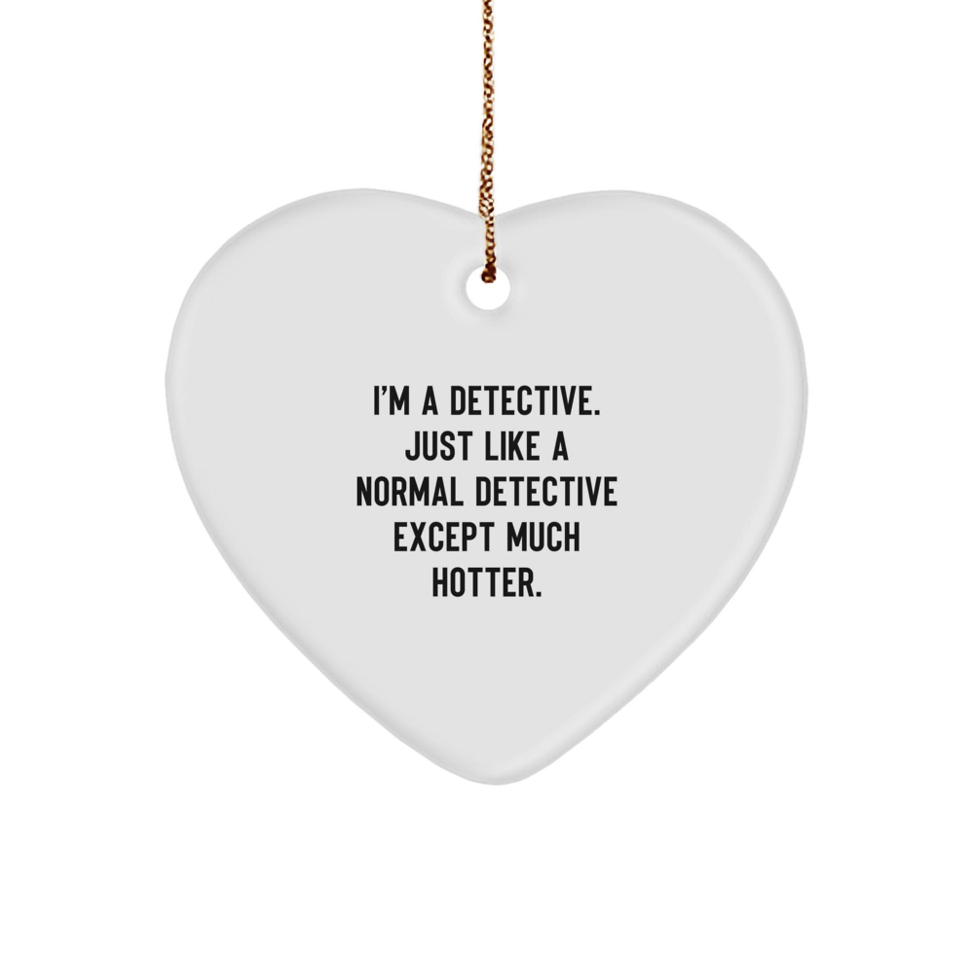 Detective Fun Heart Ornament Gifts from Men to Women Friends Coworkers Family, Cute Heart Ornament for Detective Lovers, Christmas Unique Gifts for Him or Her - Image 1
