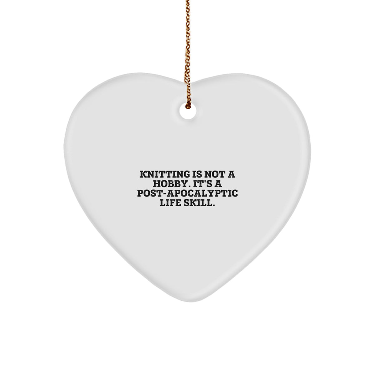 Post-Apocalyptic Skill Knitting Heart Ornament Novelty Gift for Friends - Image 1