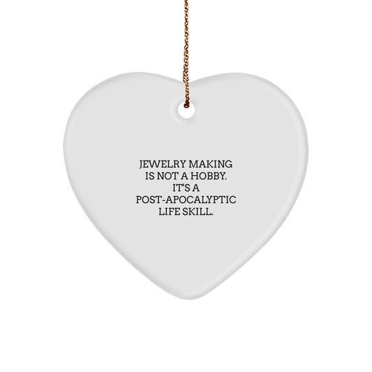 Funny Jewelry Making Gifts for Women, 'Jewelry Making Is Not A Hobby' Heart Ornament, White, 2.75\ - Image 1