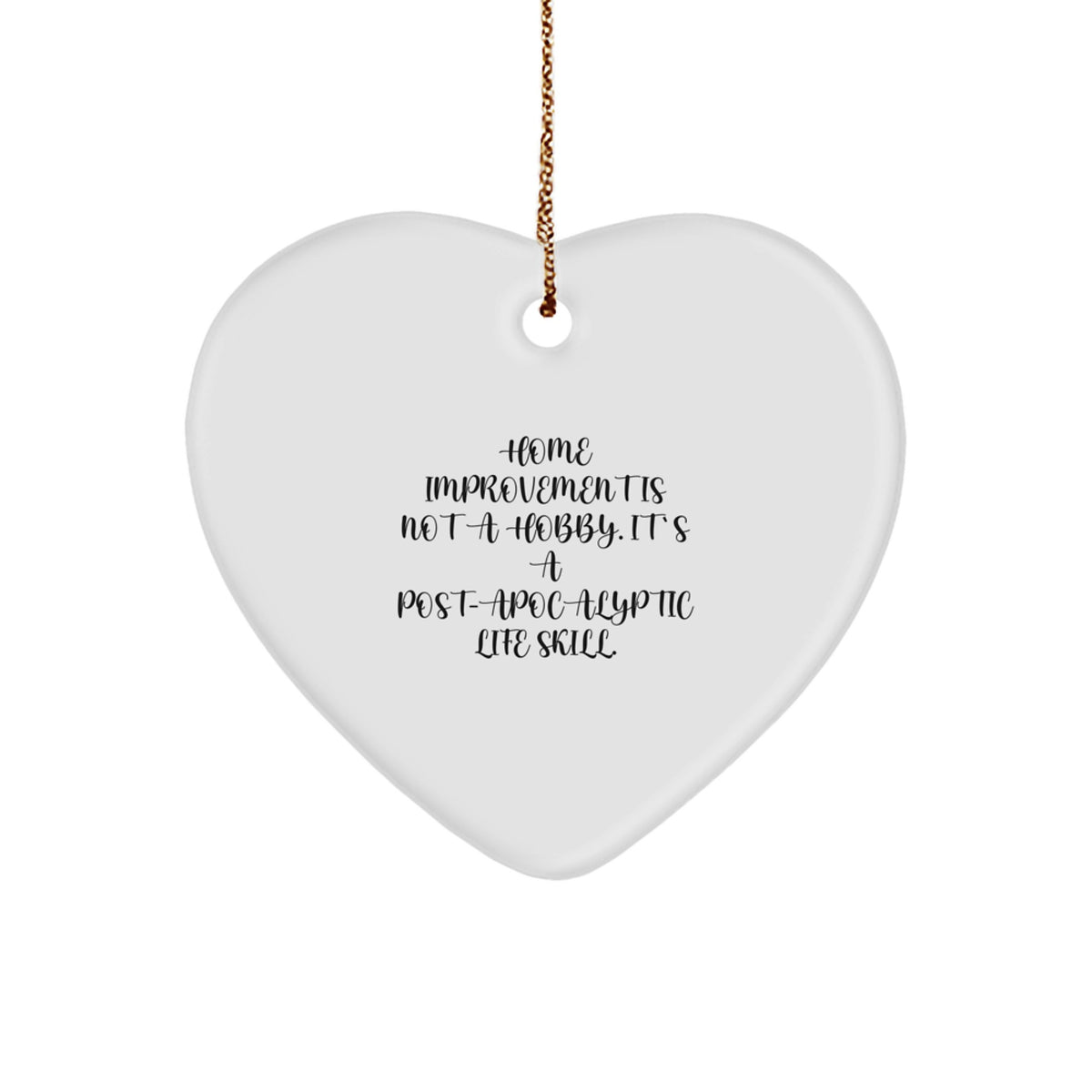 Home Improvement Is Not A Hobby Keepsake Christmas Ornament for Him Gift - Image 1