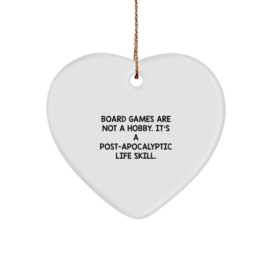 Funny Heart Ornament, 'Board Games Are Not A Hobby. It's A Post-apocalyptic Life Skill.' Gifts from Friends, Coworkers or Family for Board Game Lovers, Christmas Unique Gifts - Image 1