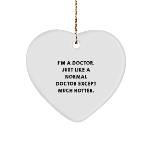 Funny Heart Ornament Gifts from Men to their Favorite Doctor, Heart Shaped White Doctor Ornament Gifts for Christmas, Humorous Doctor Gifts - Image 1