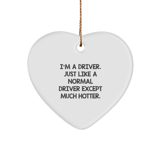 Funny Driver Heart Ornament Gifts for Him from Friends and Family, Cute Heart Decor for Driver, Unique Christmas Unique Gifts for Driver - Image 1