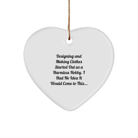 Designing and Making Clothes Gifts from Us, Heart Ornament with Funny Quote, Perfect for Christmas Unique Gifts for Designing and Making Clothes Enthusiasts, Friends, Family, and Coworkers - Image 1