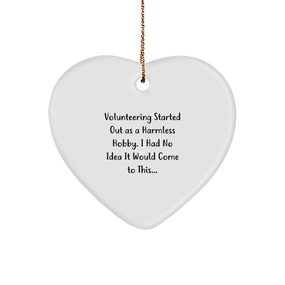 Heart Ornament Gift for Coworkers - Volunteering Started Out As A - Image 1