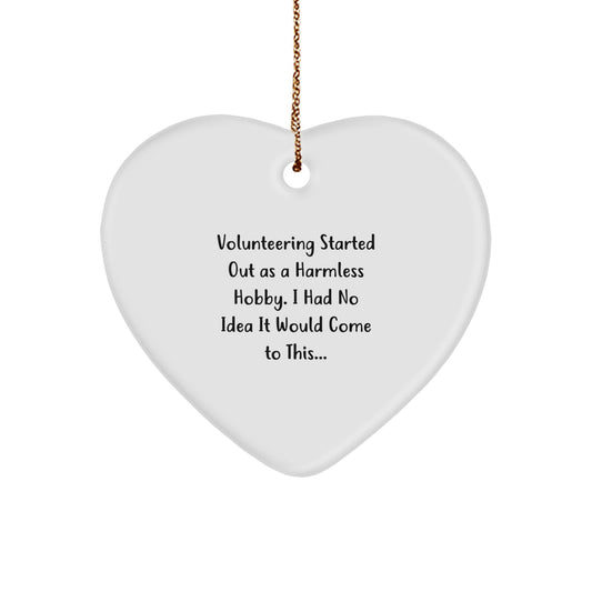 Heart Ornament Gift for Coworkers - Volunteering Started Out As A - Image 1