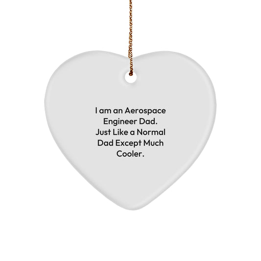Aerospace Engineer Dad Gifts, I Am An Aerospace Engineer Dad Heart Ornament, Funny Christmas Unique Gifts, Gifts from Dad for Aerospace Engineer, Gifts for Aerospace Engineer - Image 1