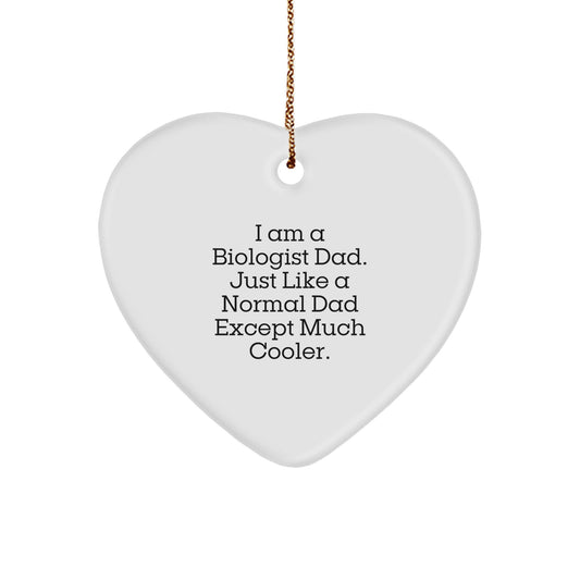 Biologist Heart Christmas Ornament Gift for Friends Much Cooler Dad - Image 1