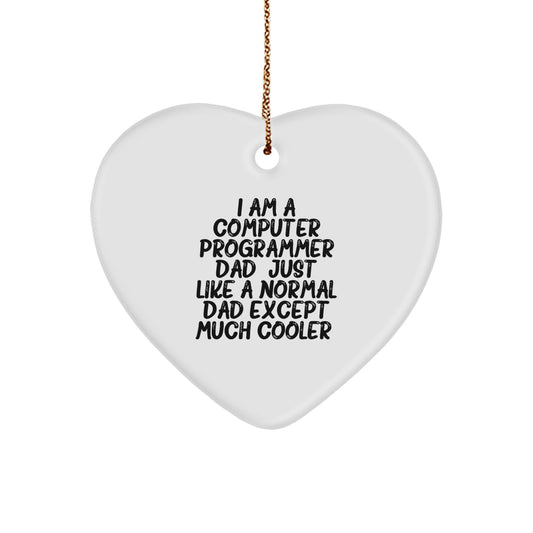 Funny Computer Programmer Dad Gift, Heart Ornament for Men, 'I Am A Computer Programmer Dad' Quote, White, 2.75'' Tall, Perfect for Christmas, Gifts from Husband, Gifts for Computer Programmer - Image 1