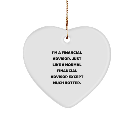Funny Financial Advisor Gifts, Heart Ornament for Men or Women, Cute Christmas Unique Gifts from Friends or Family, Financial Advisor Decorations - Image 1