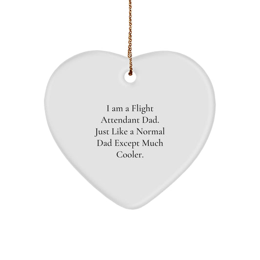 Flight Attendant Dad Gifts, Funny Heart Ornament from Men, Christmas Unique Gifts for Flight Attendants, 'I Am A Flight Attendant Dad' - Image 1