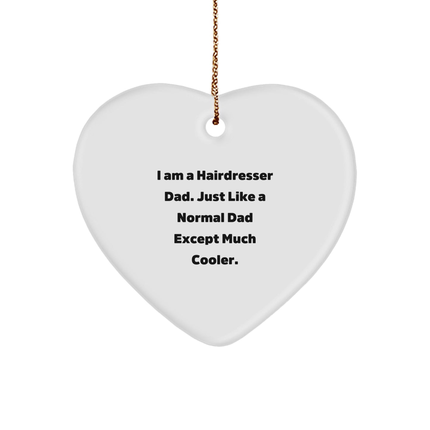Hairdresser Dad Holiday Novelty Christmas Ornament Gift for Friends - Image 1