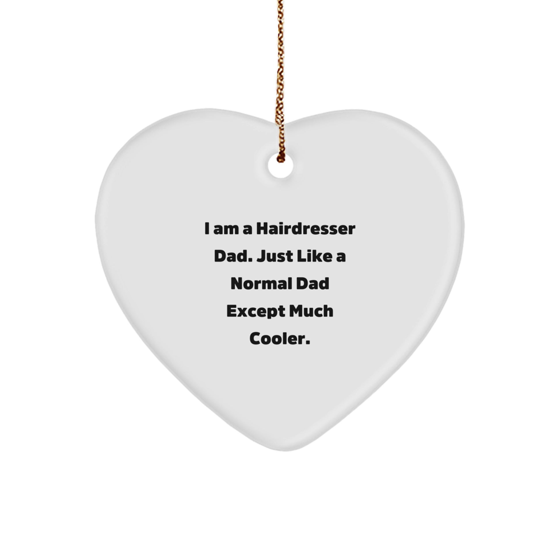 Hairdresser Dad Holiday Novelty Christmas Ornament Gift for Friends - Image 1