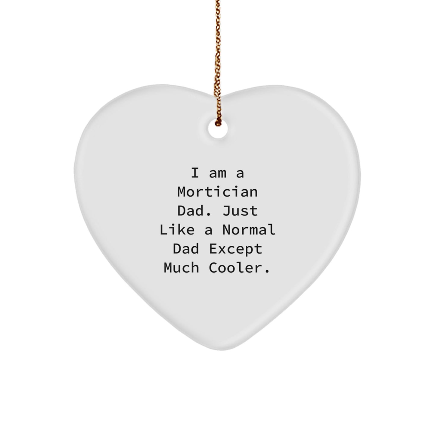 Christmas Gift Heart Ornament for Her – Mortician Dad Surprise Present - Image 1