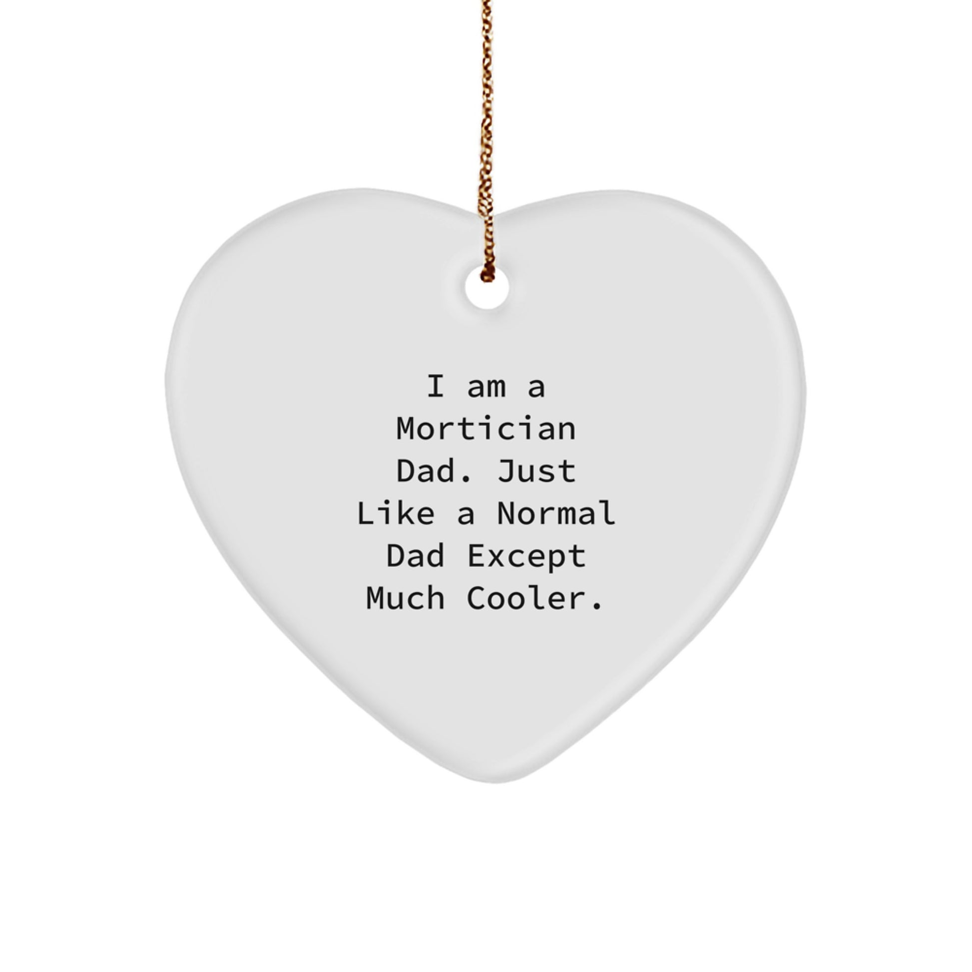Christmas Gift Heart Ornament for Her – Mortician Dad Surprise Present - Image 1