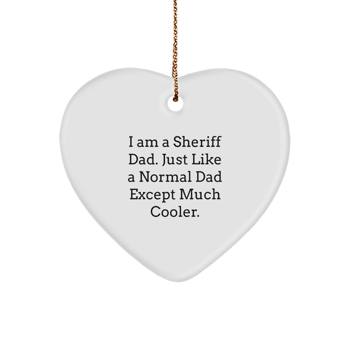Sheriff Dad Keepsake Heart-Shaped Christmas Ornament for Him Gift - Image 1