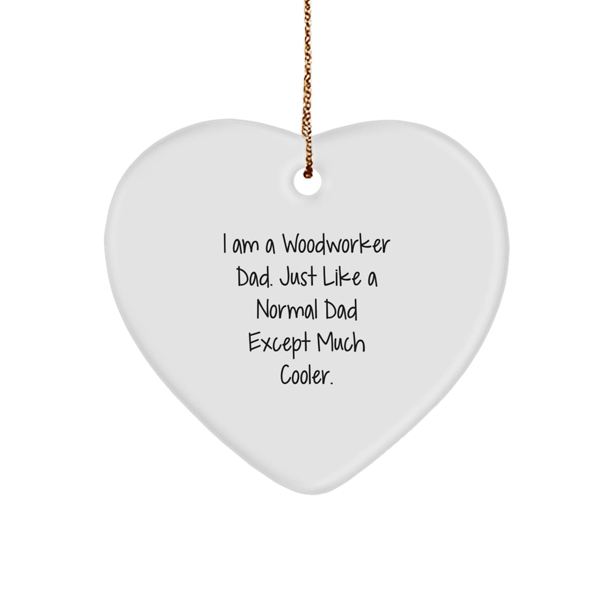 Christmas Ornament Gift Heart Ornament for Coworkers - Woodworker Dad - Image 1