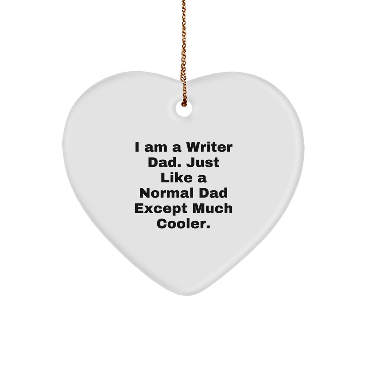 Heart Ornament Funny Writer Dad for Coworkers Idea Christmas Gift - Image 1