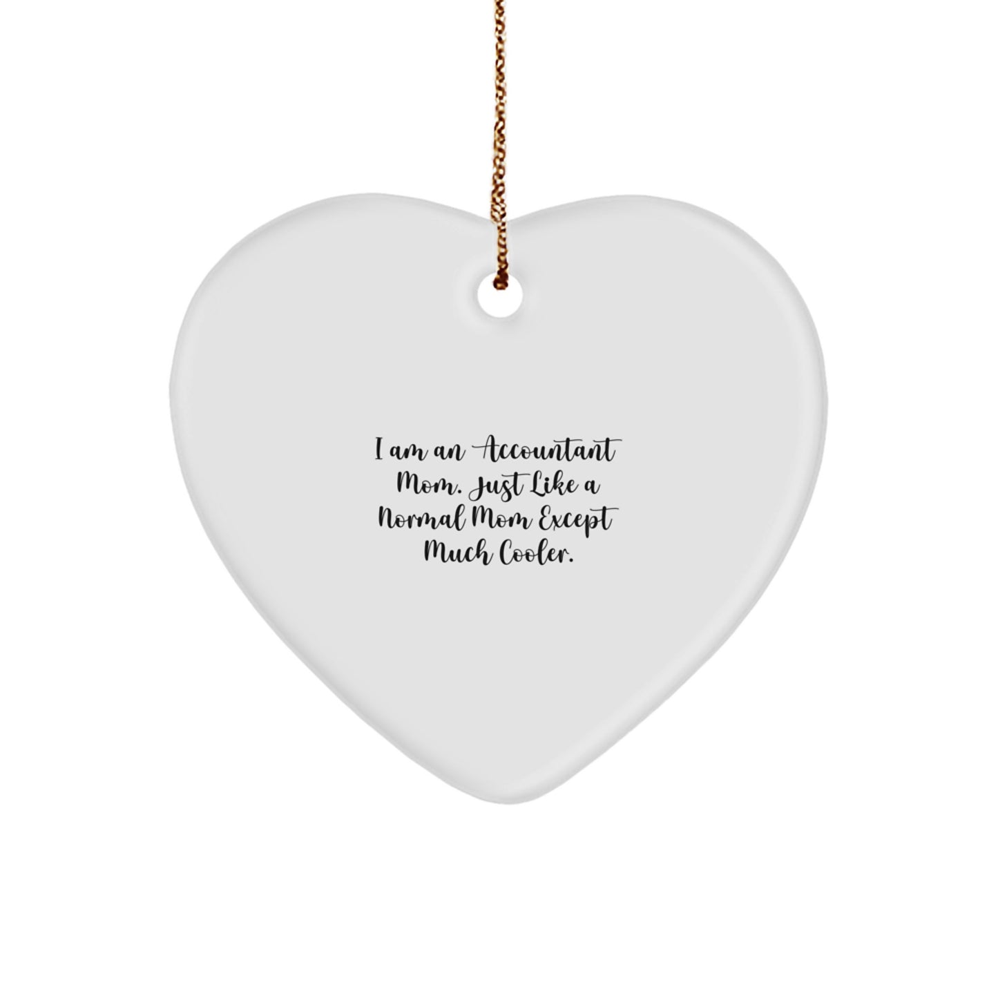 Cool Accountant Mom Novelty Heart Christmas Ornament for Friends Gift - Image 1