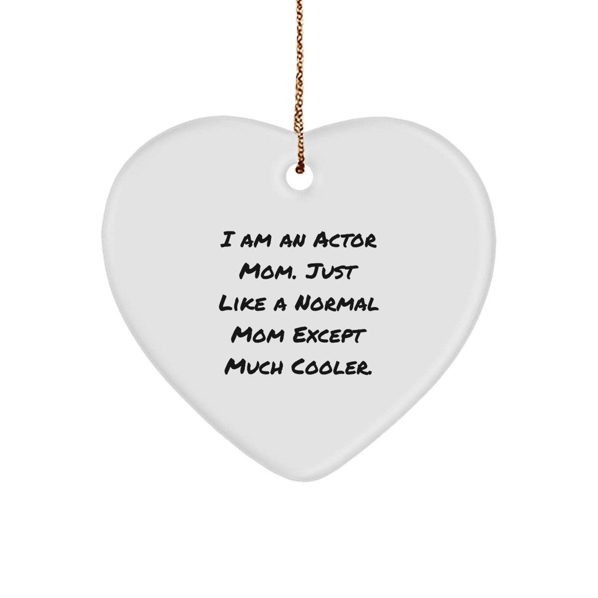 Christmas Ornament Gift for Family Actor Mom Treasure - Just Much Cooler - Image 1