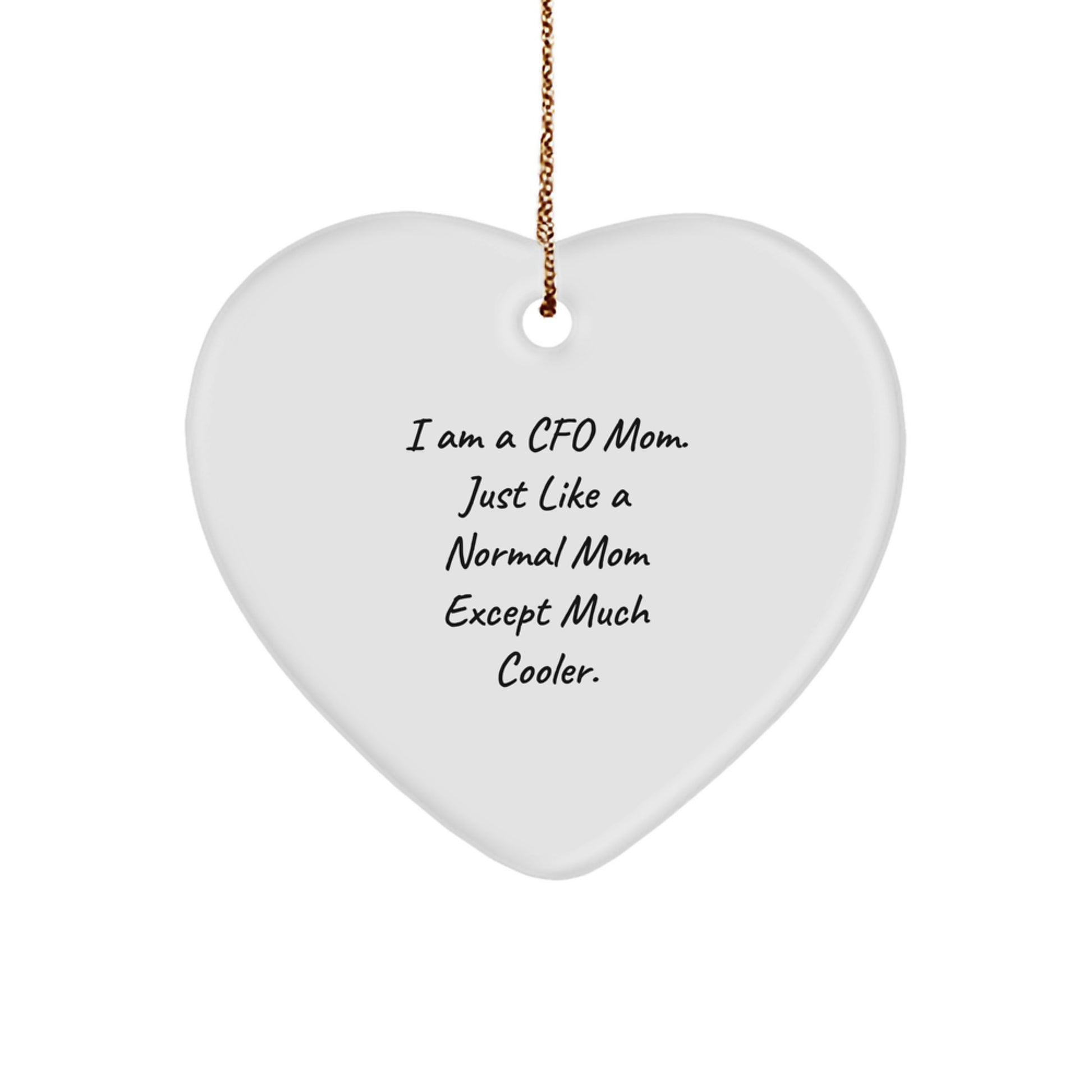 Mom CFO Gifts from Friends, Fun CFO Heart Ornament, I Am A Cfo Mom, Christmas Unique Gifts - Image 1