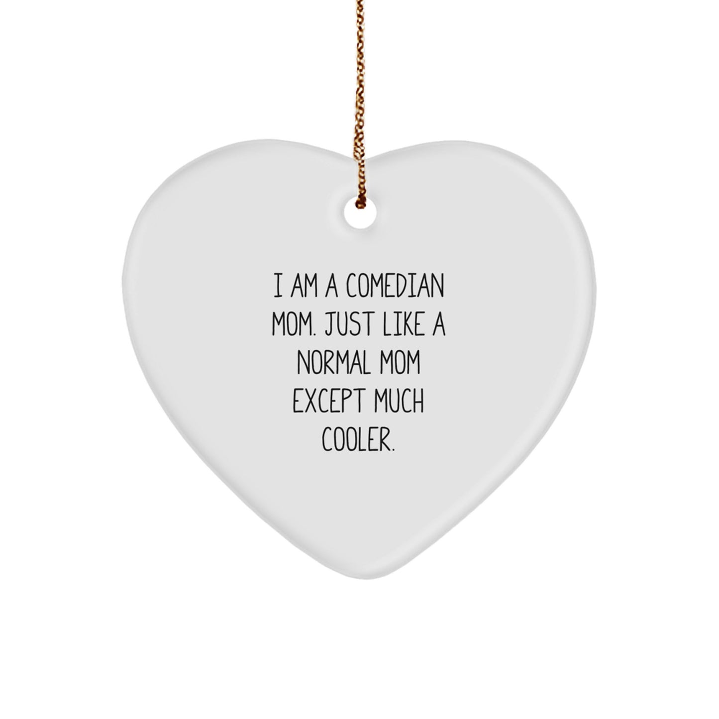 Comedian Mom Heart Ornament for Kids Treasure Christmas Holiday Gift - Image 1