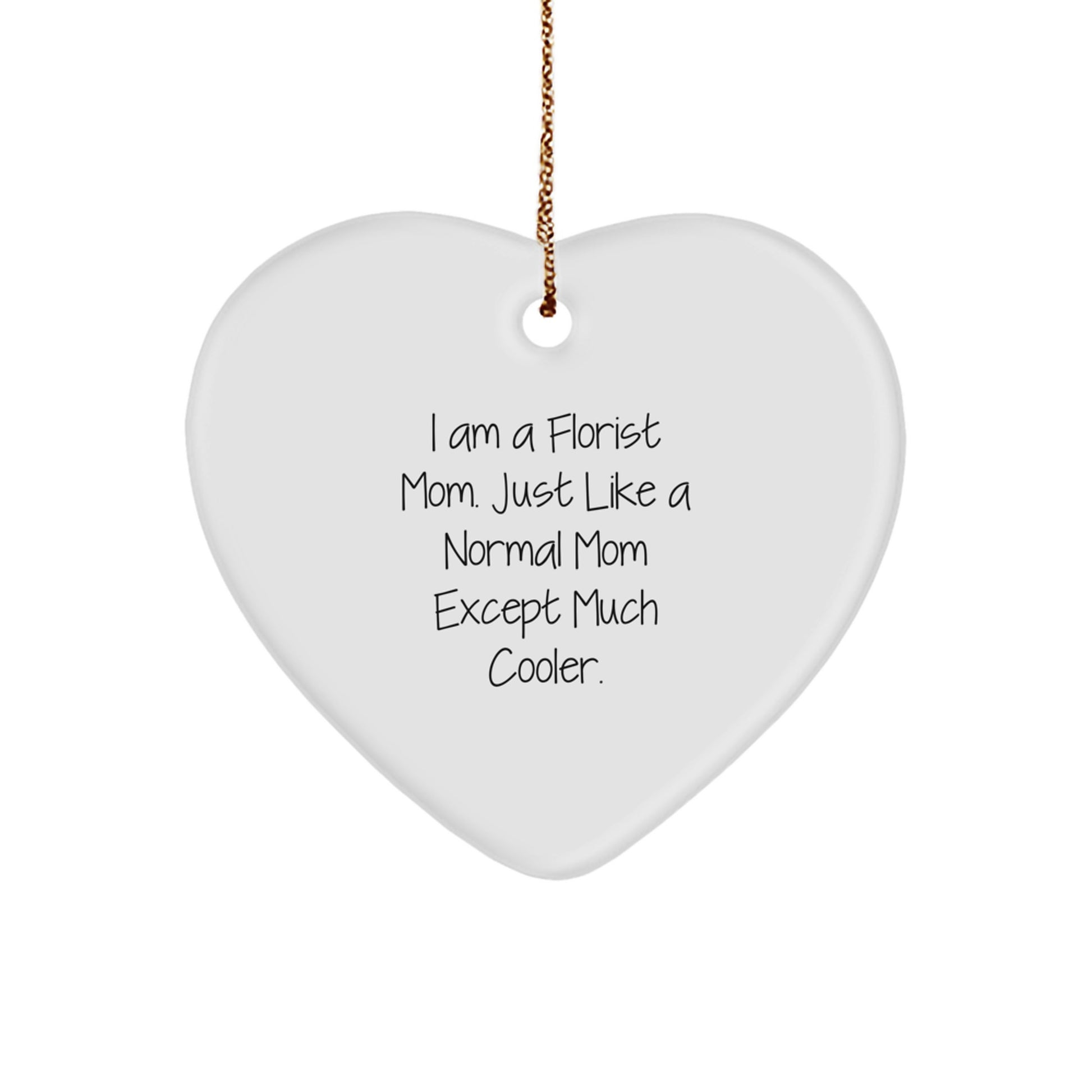 Florist Mom Heart Ornament Idea for Coworkers Christmas Gift - Image 1