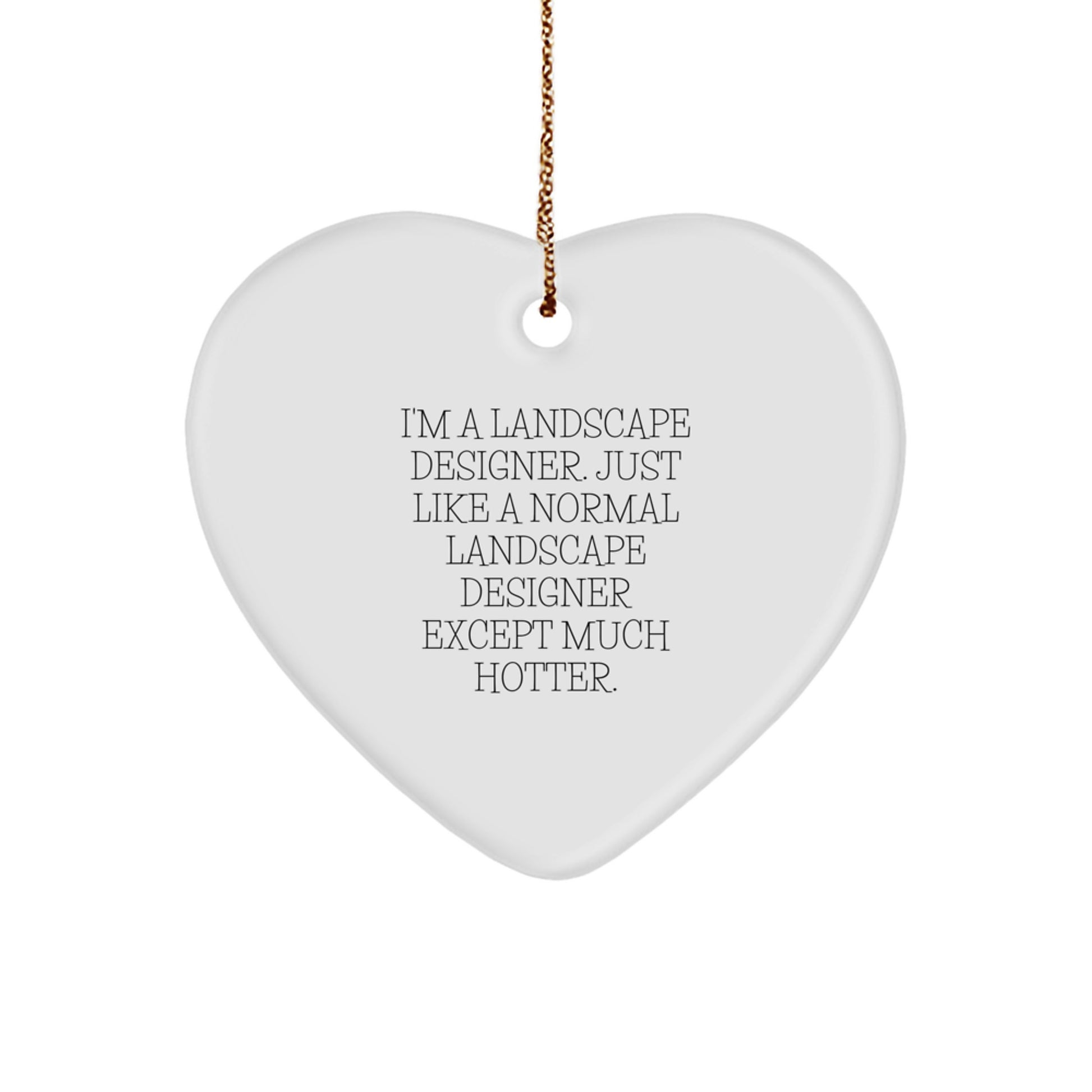 Funny Landscape Designer Heart Ornament Gifts from Friends for Christmas Unique Present Ideas - Image 1