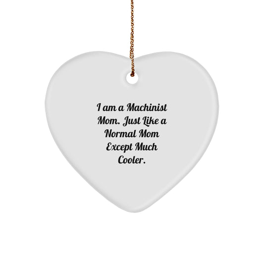 Christmas Ornament Machinist Mom Gift - Favorite, Cool Quote Keepsake - Image 1