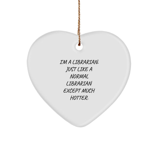 Funny Librarian Heart Ornament Gifts from Friends, Coworkers, or Family Members, Perfect for Librarian Men, Women, or Librarians' Day, Christmas Unique Gifts - Image 1