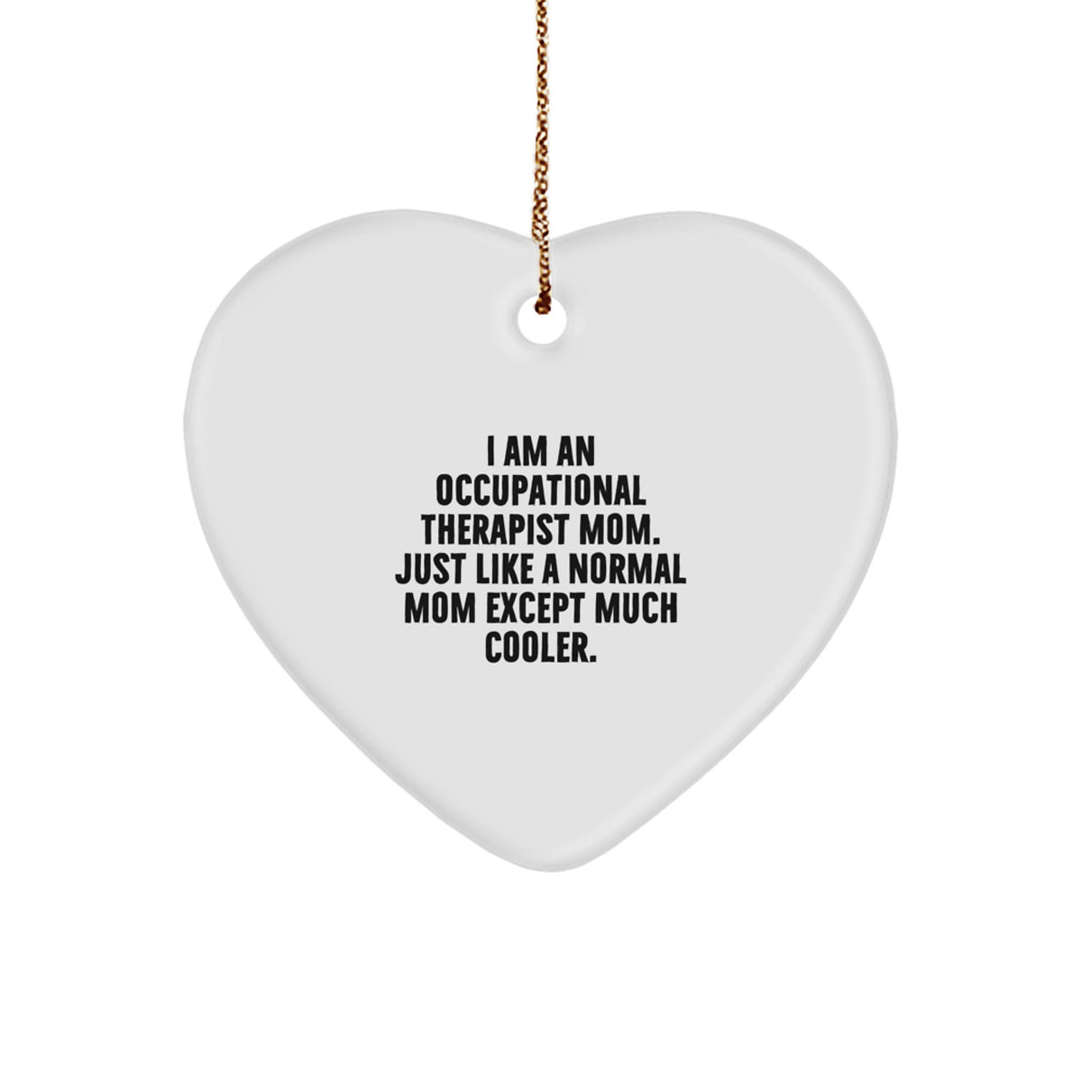 Cool Occupational Therapist Mom Christmas Unique Gift Ornament for Friends - Image 1