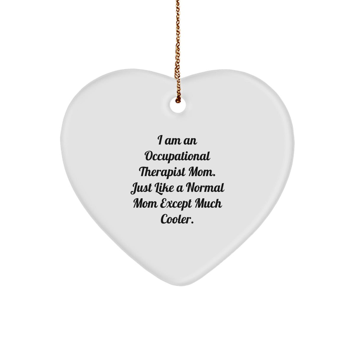 Heartfelt Joy Occupational Therapist Mom Christmas Ornament Gift - Image 1