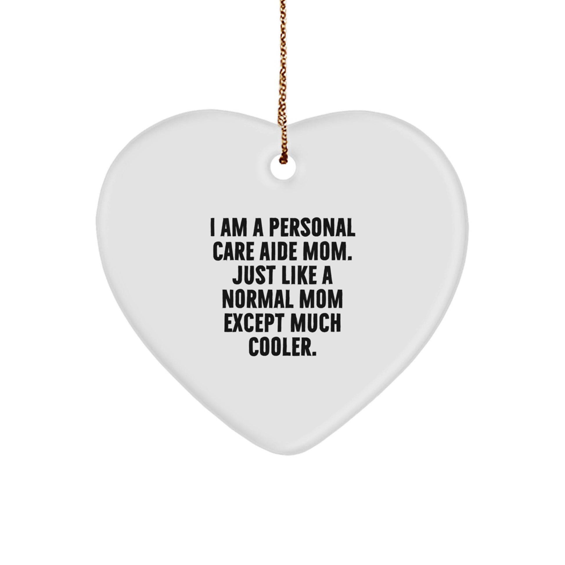Cool Personal Care Aide Heart Ornament Christmas Gift for Friends - Image 1