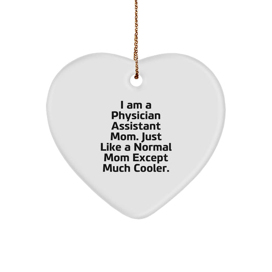 Physician Assistant Mom Gifts from Family, Heart Ornament for Christmas, 'I Am A Physician Assistant Mom...' - Image 1