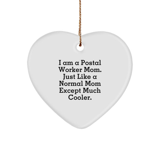 Christmas Gift Heart Ornament for Her - Postal Worker Mom, Just Like A - Image 1