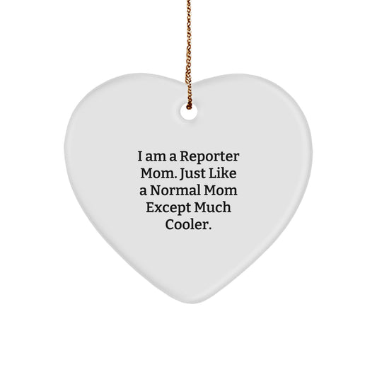 Reporter Heart Ornament Idea for Coworkers Gift Just Like a Normal Mom - Image 1
