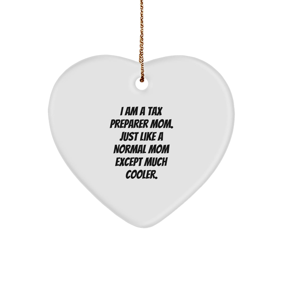 Tax Preparer Christmas Ornament Normal Mom Gift for Family Treasure - Image 1
