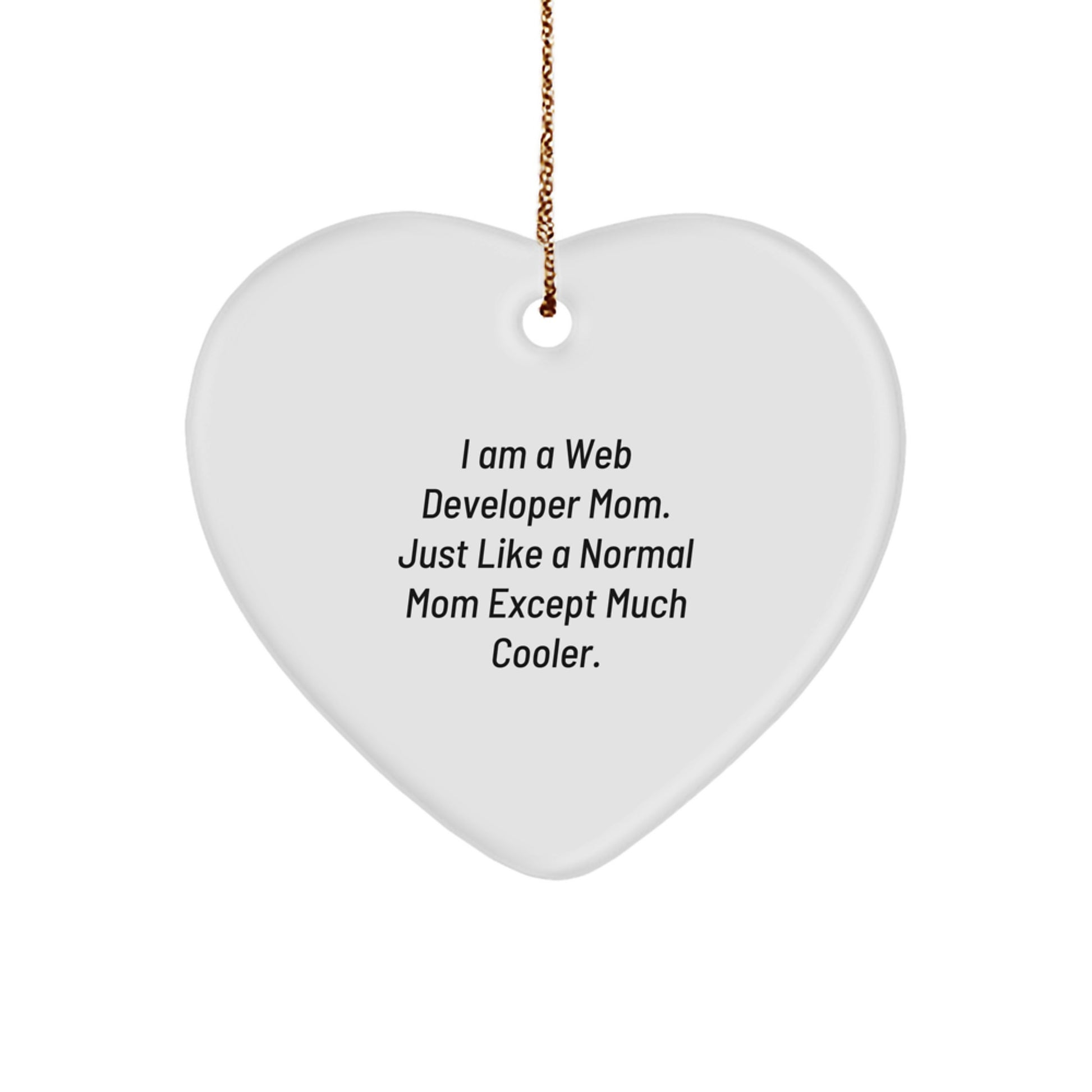 Teens Web Developer Mom Memento Heart Ornament Keepsake Christmas Gift - Image 1