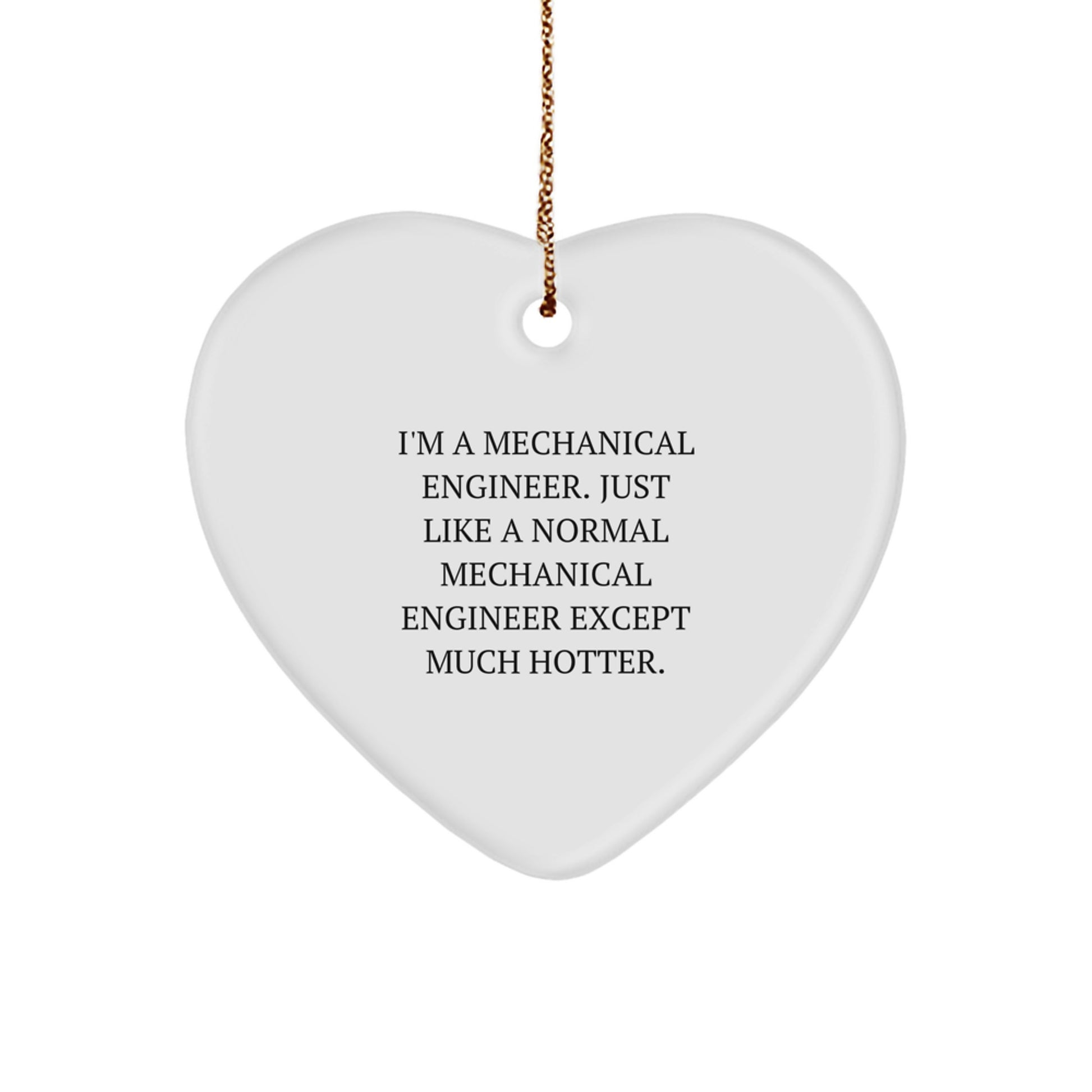 Funny Mechanical Engineer Heart Ornament Gifts from Friends for Men, Unique Christmas Unique Gifts, Heart Shaped with Gold Cord - Image 1