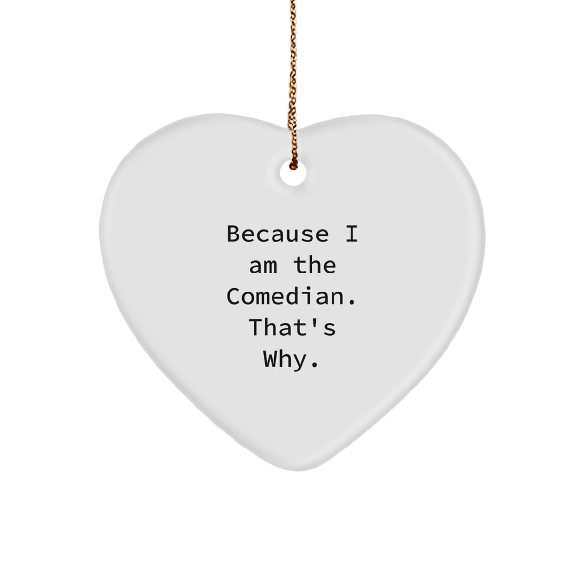 Favorite Comedian Christmas Ornament Gift For Kids - Because I Am The - Image 1