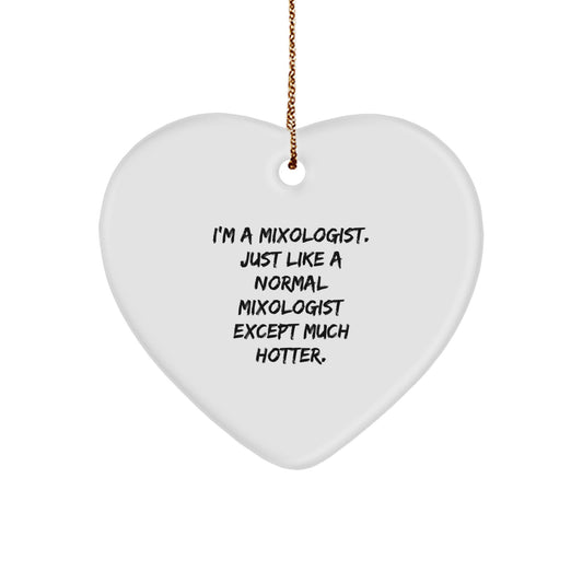 Funny Mixologist Gifts from Friends, Heart Ornament for Mixologist Men - 'I'm A Mixologist' Quote Christmas Unique Gifts for Him - Image 1