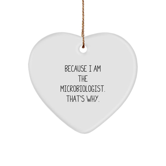 Christmas Gift for Teens Microbiologist Heart Ornament - Because I Am - Image 1