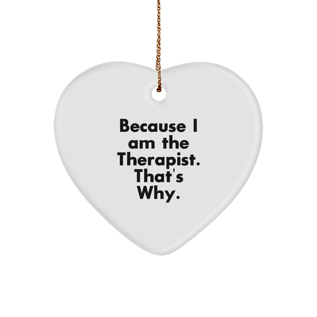 Witty Therapist Heart Ornament Novelty Christmas Gift for Friends - Image 1