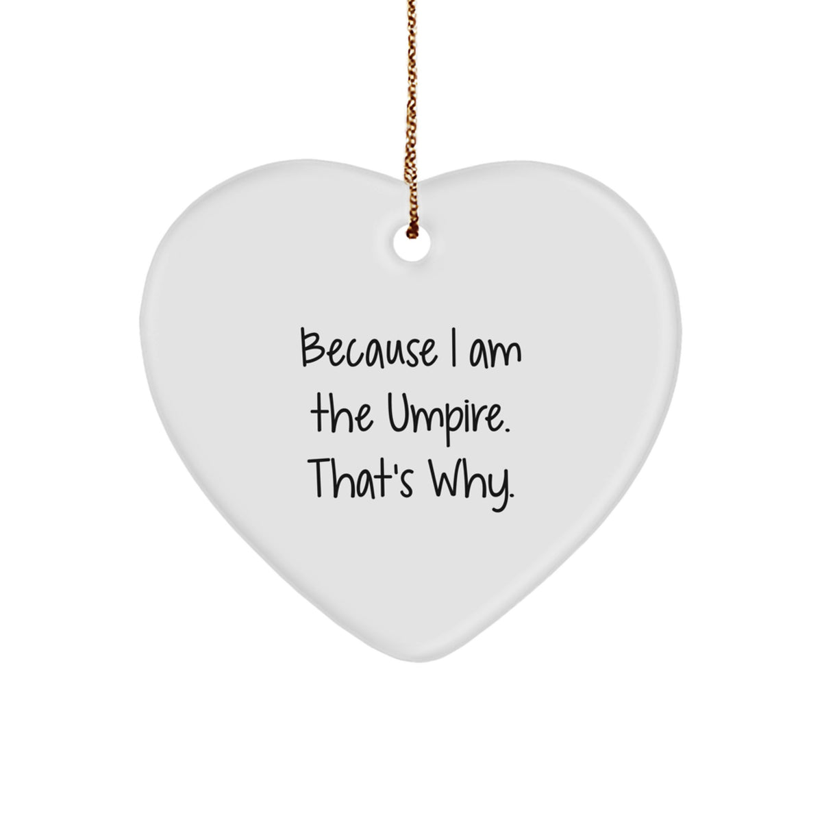 Christmas Ornament Gift For Coworkers - Assertive Umpire Quote Idea - Image 1