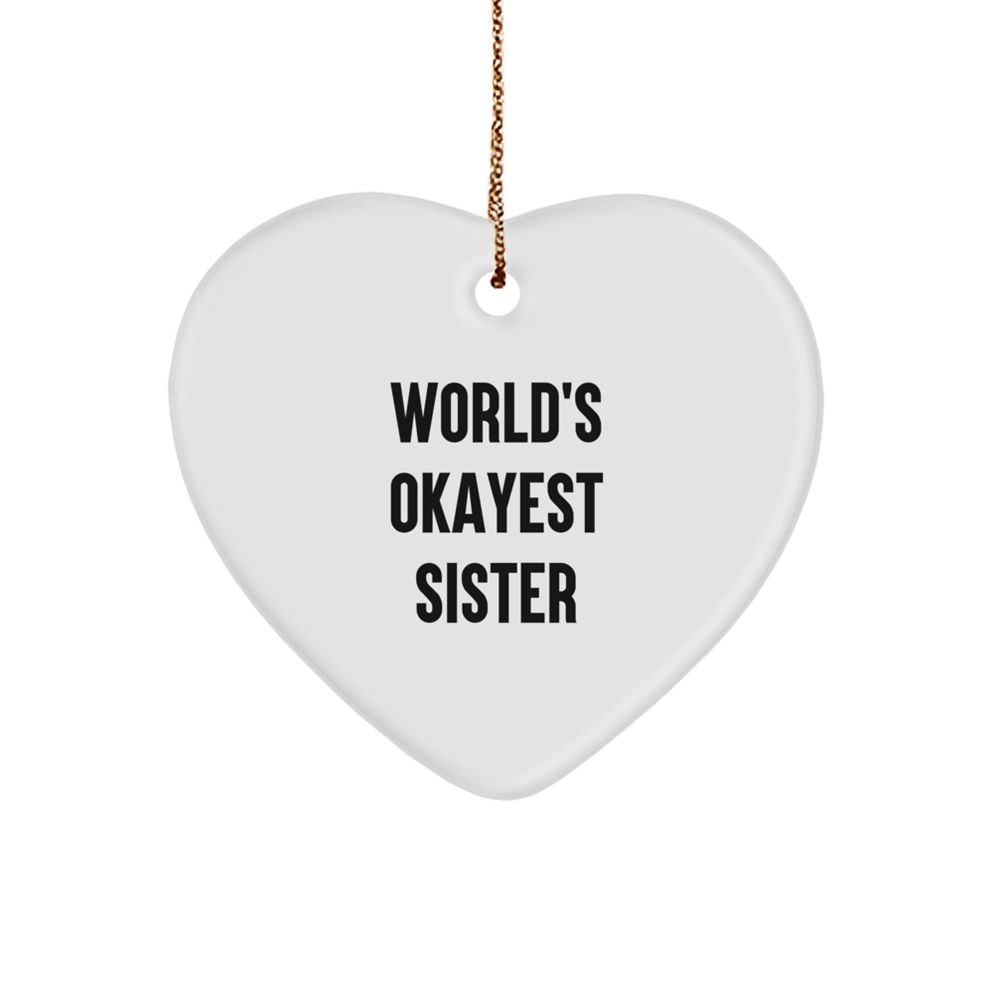 Favorite World's Okayest Sister Christmas Ornament Gift for a Sister - Image 1