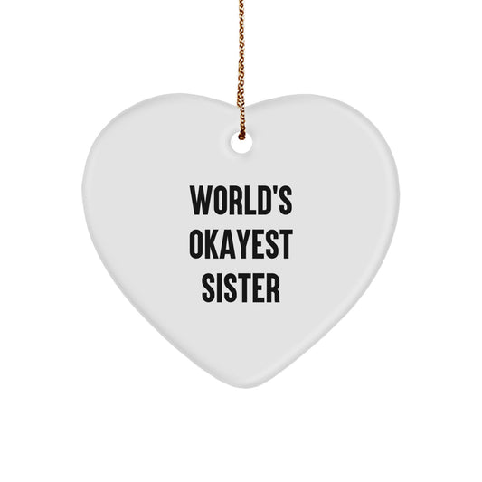 Favorite World's Okayest Sister Christmas Ornament Gift for a Sister - Image 1